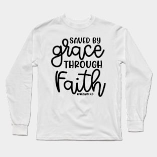 Saved By Grace Through Faith Christian Cute Long Sleeve T-Shirt